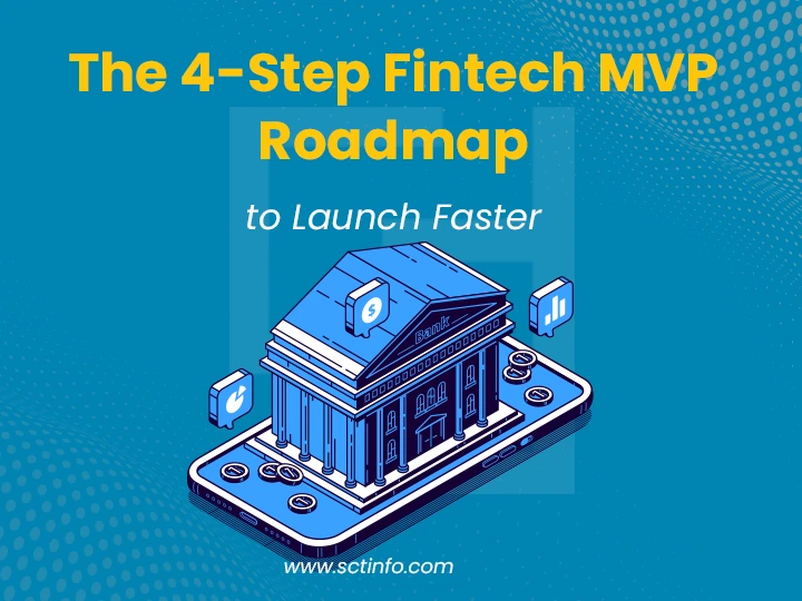 The 4-Step Fintech MVP Roadmap to Launch Faster